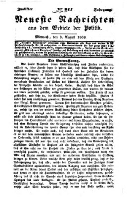 Neueste Nachrichten aus dem Gebiete der Politik (Münchner neueste Nachrichten) Mittwoch 3. August 1859