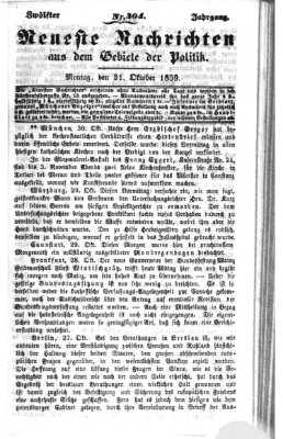 Neueste Nachrichten aus dem Gebiete der Politik (Münchner neueste Nachrichten) Montag 31. Oktober 1859