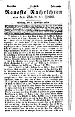 Neueste Nachrichten aus dem Gebiete der Politik (Münchner neueste Nachrichten) Sonntag 6. November 1859