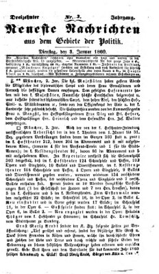 Neueste Nachrichten aus dem Gebiete der Politik (Münchner neueste Nachrichten) Dienstag 3. Januar 1860