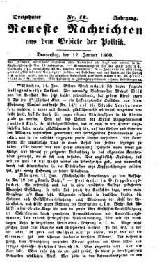 Neueste Nachrichten aus dem Gebiete der Politik (Münchner neueste Nachrichten) Donnerstag 12. Januar 1860