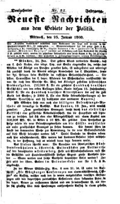 Neueste Nachrichten aus dem Gebiete der Politik (Münchner neueste Nachrichten) Mittwoch 25. Januar 1860