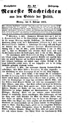 Neueste Nachrichten aus dem Gebiete der Politik (Münchner neueste Nachrichten) Montag 6. Februar 1860