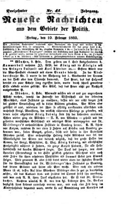 Neueste Nachrichten aus dem Gebiete der Politik (Münchner neueste Nachrichten) Freitag 10. Februar 1860