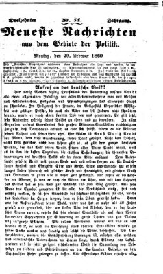 Neueste Nachrichten aus dem Gebiete der Politik (Münchner neueste Nachrichten) Montag 20. Februar 1860