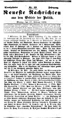 Neueste Nachrichten aus dem Gebiete der Politik (Münchner neueste Nachrichten) Montag 27. Februar 1860