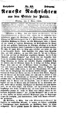 Neueste Nachrichten aus dem Gebiete der Politik (Münchner neueste Nachrichten) Montag 5. März 1860