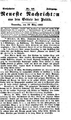 Neueste Nachrichten aus dem Gebiete der Politik (Münchner neueste Nachrichten) Donnerstag 29. März 1860