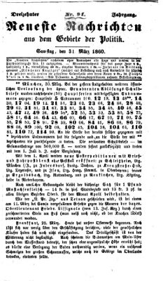 Neueste Nachrichten aus dem Gebiete der Politik (Münchner neueste Nachrichten) Samstag 31. März 1860