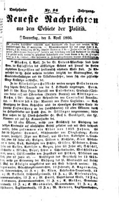 Neueste Nachrichten aus dem Gebiete der Politik (Münchner neueste Nachrichten) Donnerstag 5. April 1860