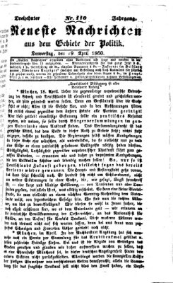 Neueste Nachrichten aus dem Gebiete der Politik (Münchner neueste Nachrichten) Donnerstag 19. April 1860