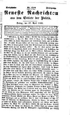 Neueste Nachrichten aus dem Gebiete der Politik (Münchner neueste Nachrichten) Freitag 27. April 1860