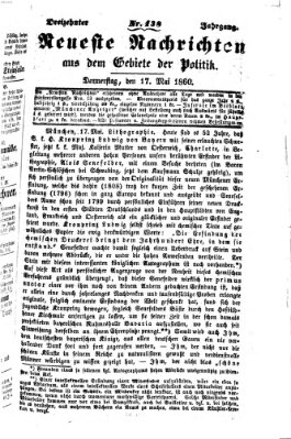 Neueste Nachrichten aus dem Gebiete der Politik (Münchner neueste Nachrichten) Donnerstag 17. Mai 1860