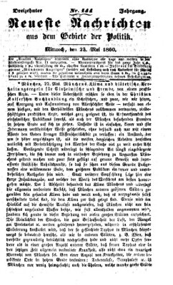 Neueste Nachrichten aus dem Gebiete der Politik (Münchner neueste Nachrichten) Mittwoch 23. Mai 1860