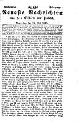 Neueste Nachrichten aus dem Gebiete der Politik (Münchner neueste Nachrichten) Donnerstag 24. Mai 1860