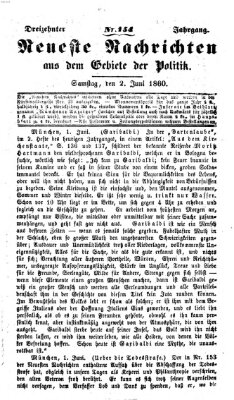 Neueste Nachrichten aus dem Gebiete der Politik (Münchner neueste Nachrichten) Samstag 2. Juni 1860