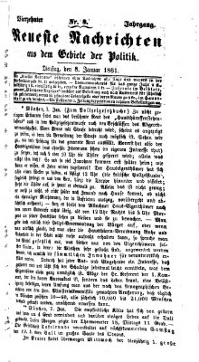 Neueste Nachrichten aus dem Gebiete der Politik (Münchner neueste Nachrichten) Dienstag 8. Januar 1861