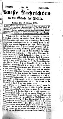 Neueste Nachrichten aus dem Gebiete der Politik (Münchner neueste Nachrichten) Samstag 12. Januar 1861