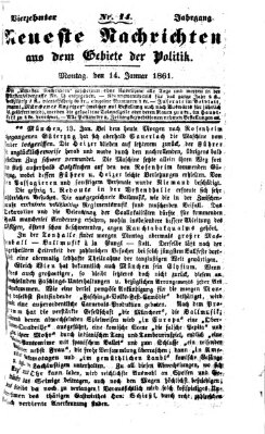 Neueste Nachrichten aus dem Gebiete der Politik (Münchner neueste Nachrichten) Montag 14. Januar 1861