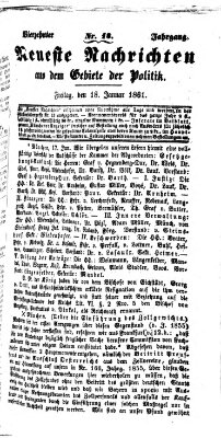 Neueste Nachrichten aus dem Gebiete der Politik (Münchner neueste Nachrichten) Freitag 18. Januar 1861