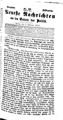 Neueste Nachrichten aus dem Gebiete der Politik (Münchner neueste Nachrichten) Freitag 8. Februar 1861