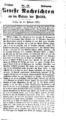 Neueste Nachrichten aus dem Gebiete der Politik (Münchner neueste Nachrichten) Dienstag 12. Februar 1861