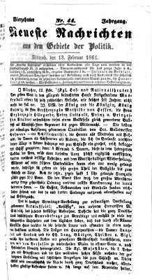 Neueste Nachrichten aus dem Gebiete der Politik (Münchner neueste Nachrichten) Mittwoch 13. Februar 1861