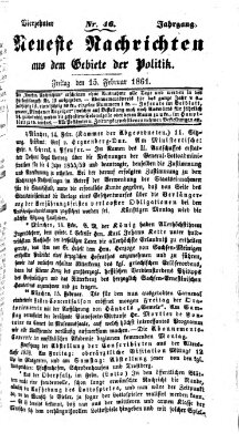 Neueste Nachrichten aus dem Gebiete der Politik (Münchner neueste Nachrichten) Freitag 15. Februar 1861