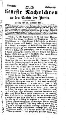 Neueste Nachrichten aus dem Gebiete der Politik (Münchner neueste Nachrichten) Montag 18. Februar 1861