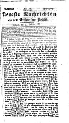 Neueste Nachrichten aus dem Gebiete der Politik (Münchner neueste Nachrichten) Mittwoch 20. Februar 1861