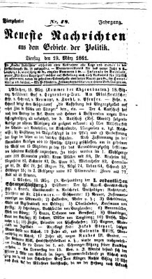 Neueste Nachrichten aus dem Gebiete der Politik (Münchner neueste Nachrichten) Dienstag 19. März 1861