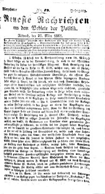 Neueste Nachrichten aus dem Gebiete der Politik (Münchner neueste Nachrichten) Mittwoch 20. März 1861