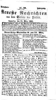 Neueste Nachrichten aus dem Gebiete der Politik (Münchner neueste Nachrichten) Donnerstag 21. März 1861
