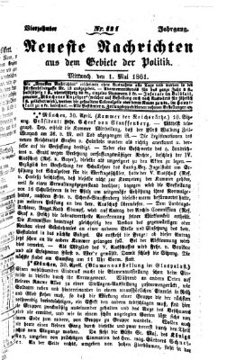 Neueste Nachrichten aus dem Gebiete der Politik (Münchner neueste Nachrichten) Mittwoch 1. Mai 1861