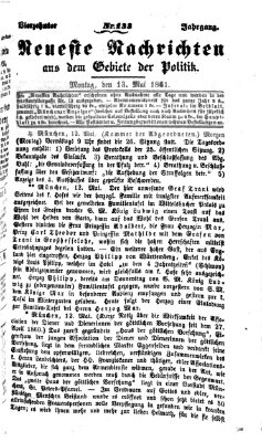 Neueste Nachrichten aus dem Gebiete der Politik (Münchner neueste Nachrichten) Montag 13. Mai 1861