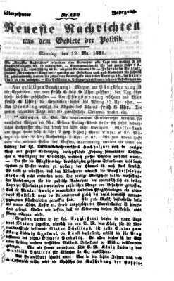 Neueste Nachrichten aus dem Gebiete der Politik (Münchner neueste Nachrichten) Sonntag 19. Mai 1861