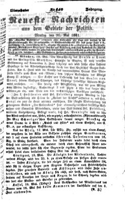 Neueste Nachrichten aus dem Gebiete der Politik (Münchner neueste Nachrichten) Montag 20. Mai 1861