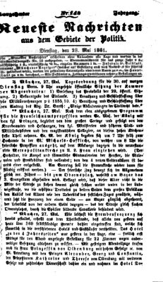 Neueste Nachrichten aus dem Gebiete der Politik (Münchner neueste Nachrichten) Dienstag 28. Mai 1861