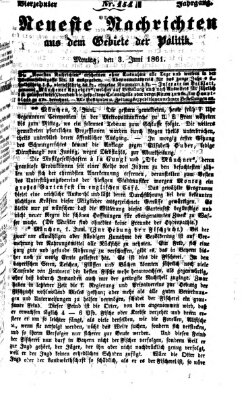 Neueste Nachrichten aus dem Gebiete der Politik (Münchner neueste Nachrichten) Montag 3. Juni 1861