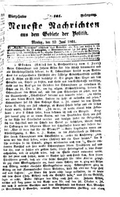 Neueste Nachrichten aus dem Gebiete der Politik (Münchner neueste Nachrichten) Montag 10. Juni 1861