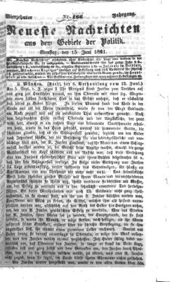 Neueste Nachrichten aus dem Gebiete der Politik (Münchner neueste Nachrichten) Samstag 15. Juni 1861