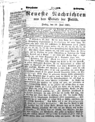 Neueste Nachrichten aus dem Gebiete der Politik (Münchner neueste Nachrichten) Freitag 28. Juni 1861