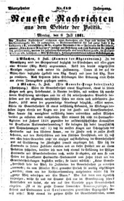 Neueste Nachrichten aus dem Gebiete der Politik (Münchner neueste Nachrichten) Montag 8. Juli 1861