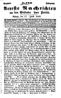 Neueste Nachrichten aus dem Gebiete der Politik (Münchner neueste Nachrichten) Mittwoch 17. Juli 1861