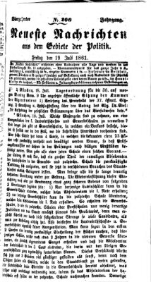 Neueste Nachrichten aus dem Gebiete der Politik (Münchner neueste Nachrichten) Freitag 19. Juli 1861