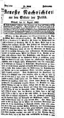 Neueste Nachrichten aus dem Gebiete der Politik (Münchner neueste Nachrichten) Mittwoch 14. August 1861