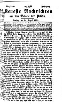 Neueste Nachrichten aus dem Gebiete der Politik (Münchner neueste Nachrichten) Samstag 31. August 1861