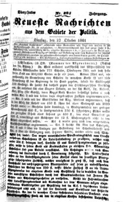 Neueste Nachrichten aus dem Gebiete der Politik (Münchner neueste Nachrichten) Dienstag 22. Oktober 1861