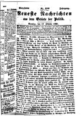 Neueste Nachrichten aus dem Gebiete der Politik (Münchner neueste Nachrichten) Sonntag 27. Oktober 1861