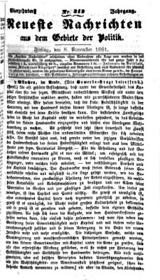 Neueste Nachrichten aus dem Gebiete der Politik (Münchner neueste Nachrichten) Freitag 8. November 1861